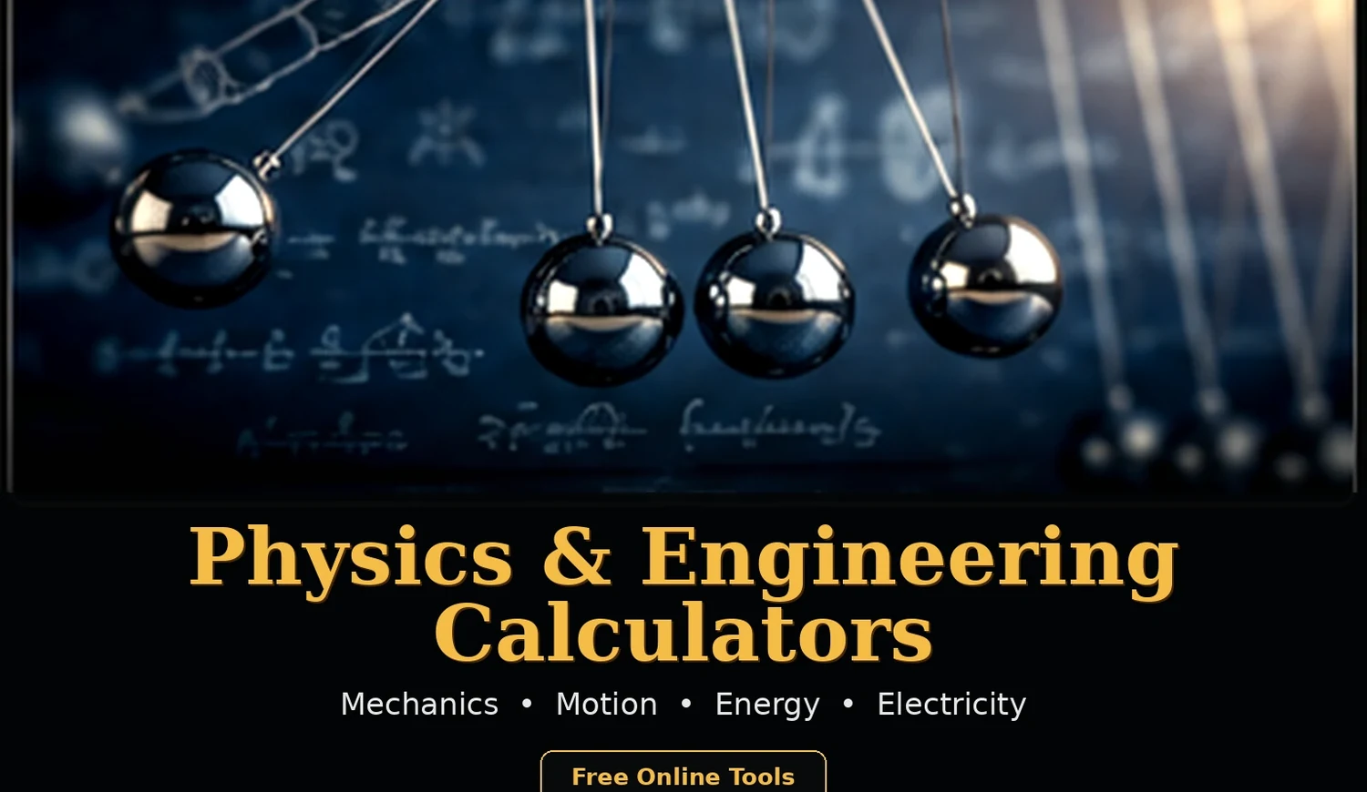 Premium black and gold Physics & Engineering Calculators scene with Newton’s cradle, equations, mechanics and electrical themes